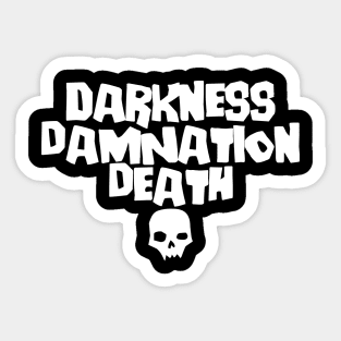 Darkness, Damnation, Death! Sticker